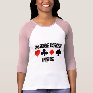 Bridge Lover Inside (Duplicate Bridge Attitude) shirt