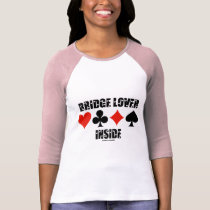 Bridge Lover Inside (Duplicate Bridge Attitude) Shirt