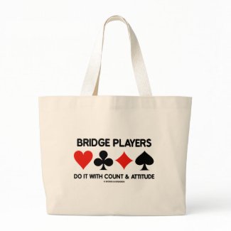 Bridge Players Do It With Count and Attitude bag