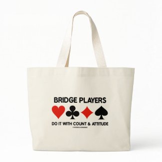 Bridge Players Do It With Count and Attitude bag
