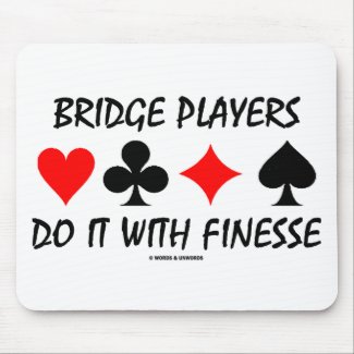 Bridge Players Do It With Finesse (Bridge Humor) Mouse Pads