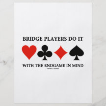 Bridge Players Do It With The Endgame In Mind Flyers