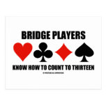 Bridge Players Know How To Count To Thirteen Post Cards