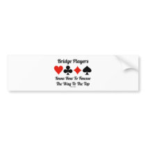 Bridge Players Know How To Finesse The Way To Top Bumper Sticker