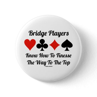 Bridge Players Know How To Finesse The Way To Top button
