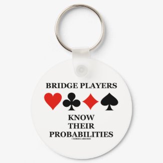 Bridge Players Know Their Probabilities keychain