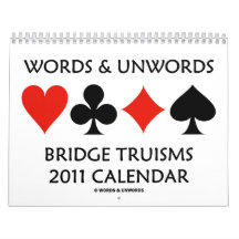 Bridge Truisms 2011 Calendar (Bridge Sayings)