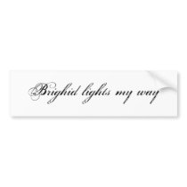 Brighid lights my way bumper stickers by GreenElfMom Brighid lights my way bumper stickers