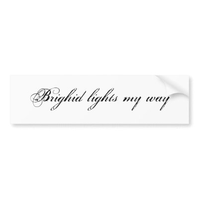 Brighid lights my way bumper stickers by GreenElfMom