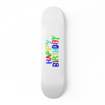 Bright and Colorful. Happy Birthday. Skate Board Decks