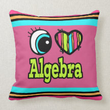 Bright Eye Heart I Love Algebra Throw Pillow
