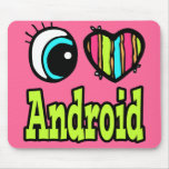 Bright Eye Heart I Love Android Mouse Pads