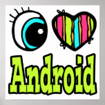 Bright Eye Heart I Love Android Poster