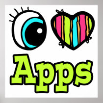 Bright Eye Heart I Love Apps Posters