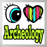 Bright Eye Heart I Love Archeology Poster