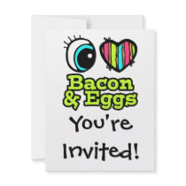 Bright Eye Heart I Love Bacon and Eggs Invitations