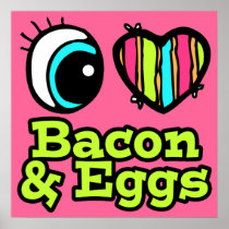 Bright Eye Heart I Love Bacon and Eggs Print