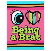 Bright Eye Heart I Love Being a Brat Full Color Flyer