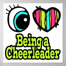 Bright Eye Heart I Love Being a Cheerleader Poster