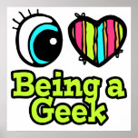 Bright Eye Heart I Love Being a Geek posters