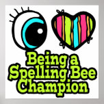 Bright Eye Heart I Love Being a Spelling Bee Champ posters