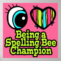 Bright Eye Heart I Love Being a Spelling Bee Champ Print