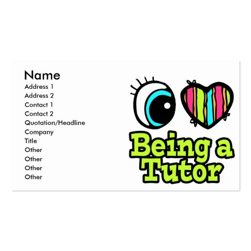 Bright Eye Heart I Love Being a Tutor Business Card Template (front side)