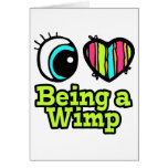 Bright Eye Heart I Love Being a Wimp cards