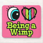 Bright Eye Heart I Love Being a Wimp mousepads