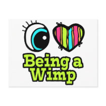 Bright Eye Heart I Love Being a Wimp Postcard