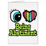 Bright Eye Heart I Love Being Abstinent Greeting Card