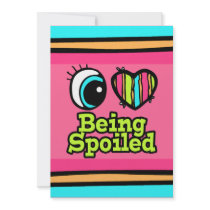 Bright Eye Heart I Love Being Spoiled Personalized Invites