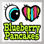 Bright Eye Heart I Love Blueberry Pancakes Poster
