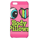 Bright Eye Heart I Love Body Pillows iPhone 5C Covers