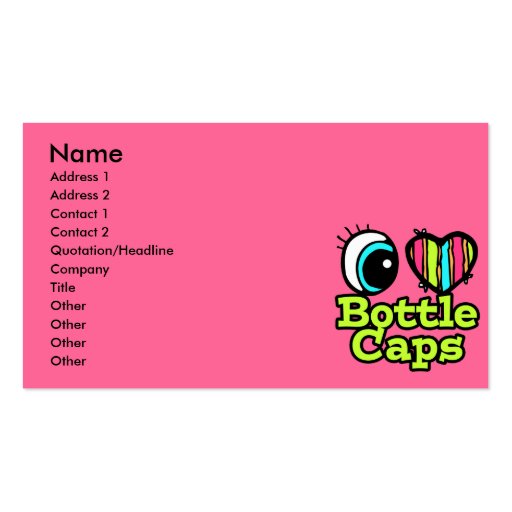Bright Eye Heart I Love Bottle Caps Business Cards (front side)