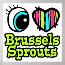 Bright Eye Heart I Love Brussels Sprouts Print