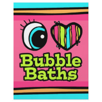 Bright Eye Heart I Love Bubble Baths Flyer