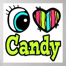 Bright Eye Heart I Love Candy Poster
