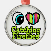 Bright Eye Heart I Love Catching Fireflies Ornament