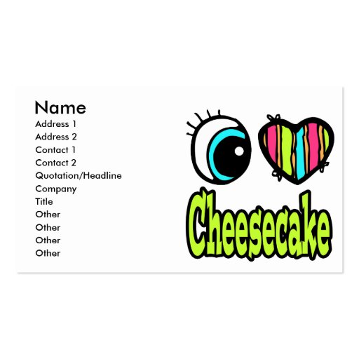 Bright Eye Heart I Love Cheesecake Business Card Template (front side)