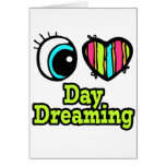Bright Eye Heart I Love Day Dreaming Greeting Card
