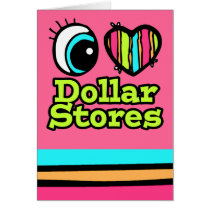 Bright Eye Heart I Love Dollar Stores Greeting Card