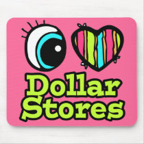 Bright Eye Heart I Love Dollar Stores Mousepad