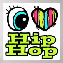 Bright Eye Heart I Love Hip Hop Poster