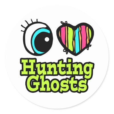 Bright Eye Heart I Love Hunting Ghosts Round Stickers