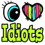 Bright Eye Heart I Love Idiots Cut Out