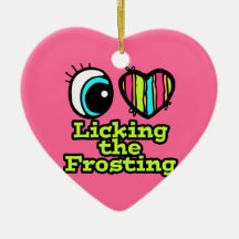 Bright Eye Heart I Love Licking the Frosting Christmas Tree Ornament
