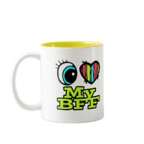 Bright Eye Heart I Love My BFF Mug
