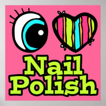 Bright Eye Heart I Love Nail Polish Poster