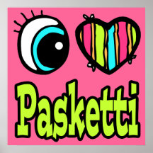 Bright Eye Heart I Love Pasketti Poster